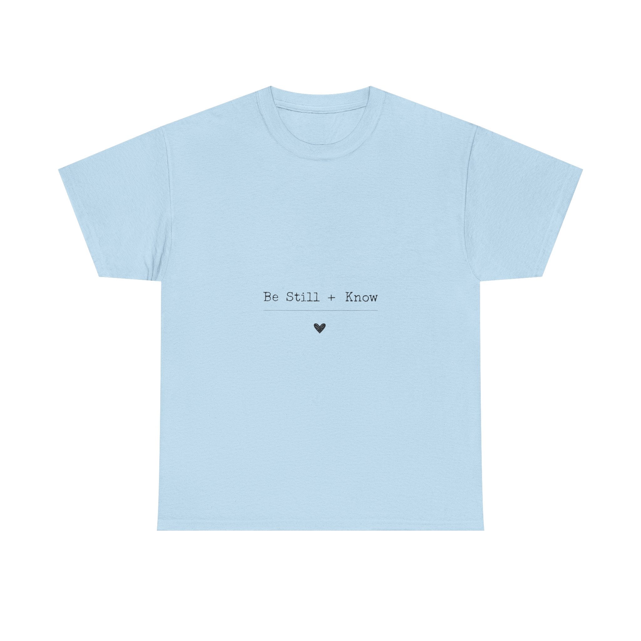 Be Still Know Tee – Minimal Inspirational White T-Shirt